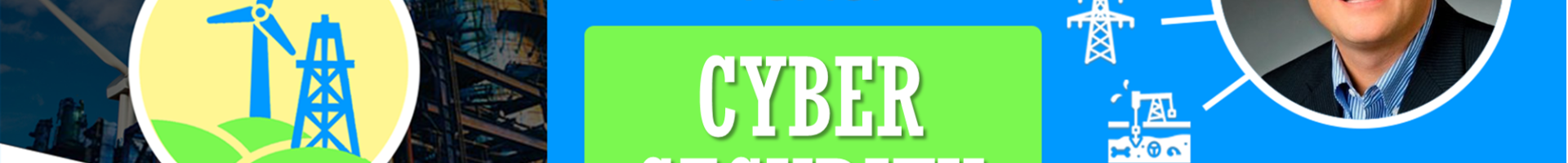 INDUSTRY CHAT – CYBER SECURITY AND THE ENERGY INDUSTRY