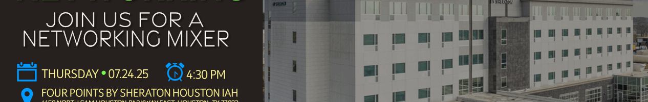 EISI NETWORKING AT FOUR POINTS BY SHERATON HOUSTON IAH – 07.24.25